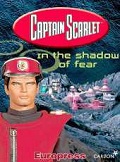 Captain Scarlet: In the Shadow of Fear