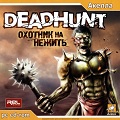 Deadhunt: Охотник на нежить