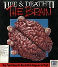 Life & Death II: The Brain