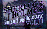 [Sherlock Holmes, Consulting Detective: Vol. III - скриншот №1]