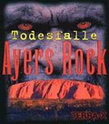 Terra-X: Todesfalle – Ayers Rock
