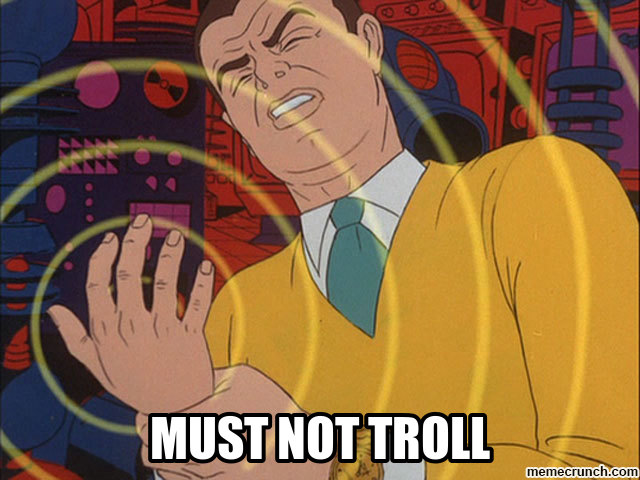 amemecrunch.com_meme_BE0K5_must_not_troll_image.jpg