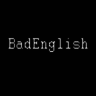 BadEnglish