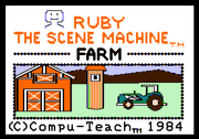 Ruby the Scene Machine: The Farm