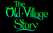 The Old Village Story