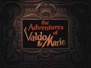 The Adventures of Valdo & Marie