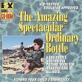 The Amazing Spectacular Ordinary Bottle