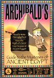 [Archibald's Guide to the Mysteries of Ancient Egypt - обложка №2]