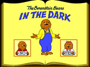 The Berenstain Bears in the Dark
