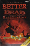 The Better Dead Ratification
