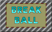 Break Ball