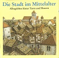 Die Stadt im Mittelalter