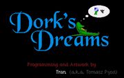 Dork's Dreams