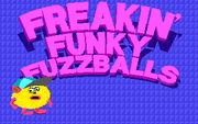 Freakin' Funky Fuzzballs