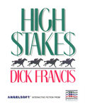 High Stakes by Dick Francis