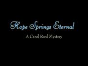 Hope Springs Eternal: A Carol Reed Mystery