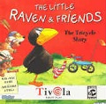The Little Raven & Friends: The Tricycle Story