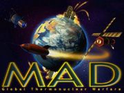MAD: Global Thermonuclear Warfare