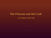 Magic Tales: The Princess and the Crab