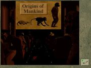 Origins of Mankind