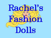 Rachel's Fashion Dolls