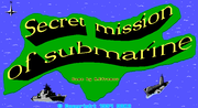 Secret Mission of Submarine