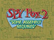 Spy Fox in "Some Assembly Required"