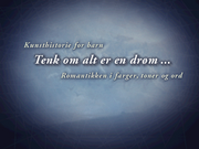 Tenk om alt er en drøm...