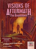 Visions of Aftermath: The Boomtown