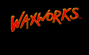 Waxworks