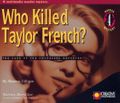 [Who Killed Taylor French?: The Case of the Undressed Reporter - обложка №1]